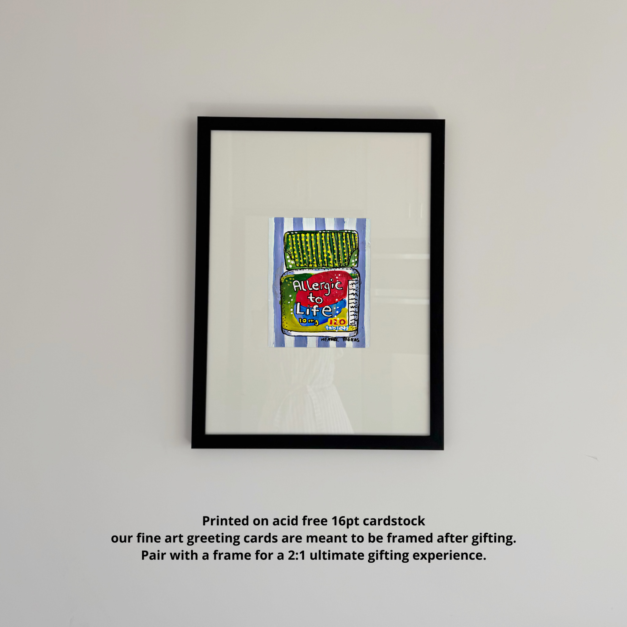 Allergic To Life Fine Art Greeting Card