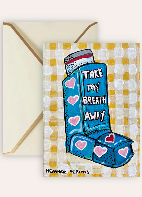 Take My Breath Away Inhaler Fine Art Greeting Card