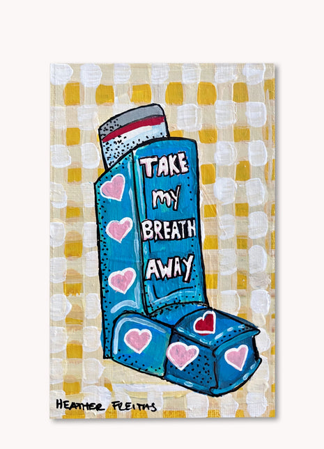 Take My Breath Away Inhaler ( Original Painting )