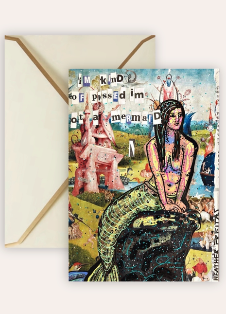 Kinda Pissed I’m Not A Mermaid Fine Art Greeting Card