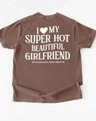 Comfort Colors I Love My Super Hot Beautiful Girlfriend V-Day Tee