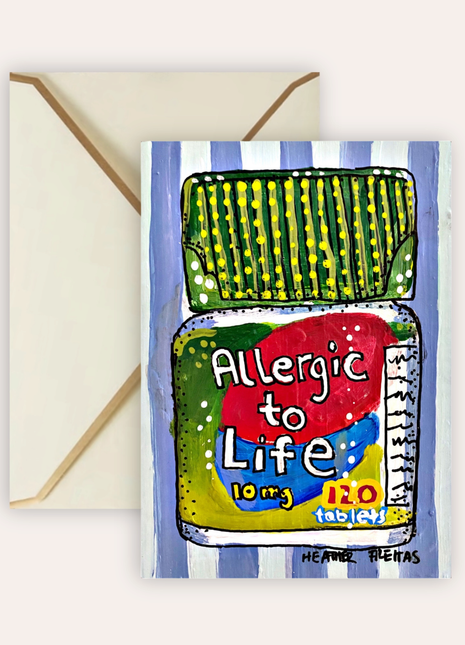 Allergic To Life Fine Art Greeting Card