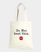 Do not Read This _ Cotton Canvas Eco Shopper Bag