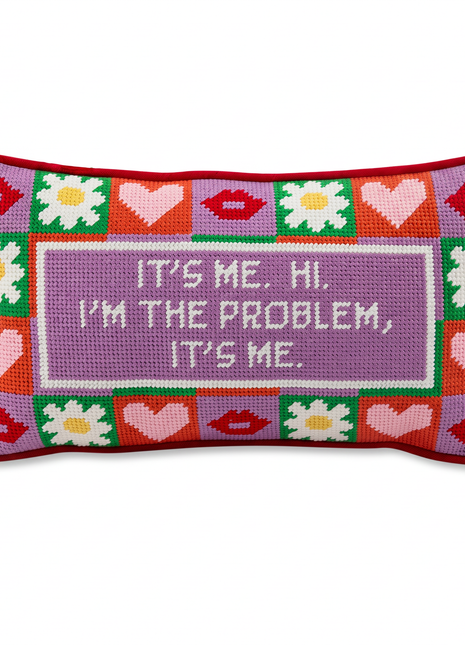 I’m the Problem Needlepoint Pillow
