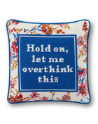 Overthink Needlepoint Pillow