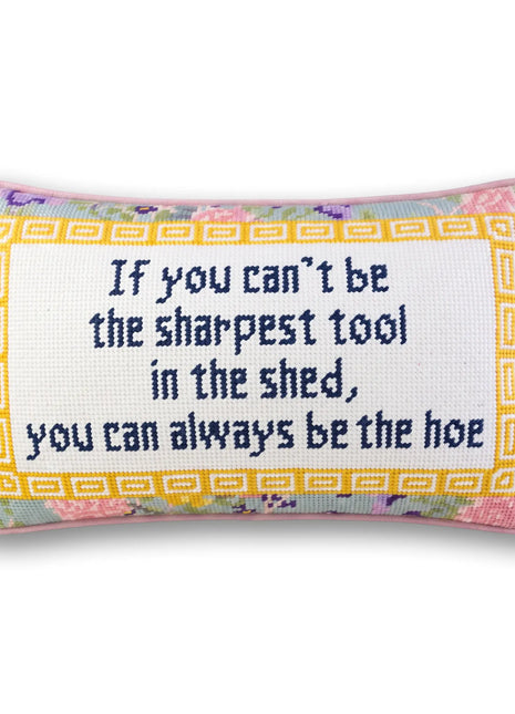 Sharpest Tool Needlepoint Pillow