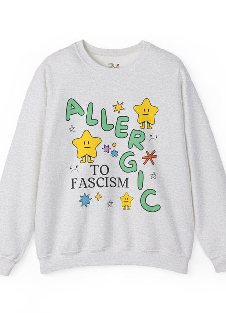 Allergic to Fascism Ash Sweatshirt Opal and June