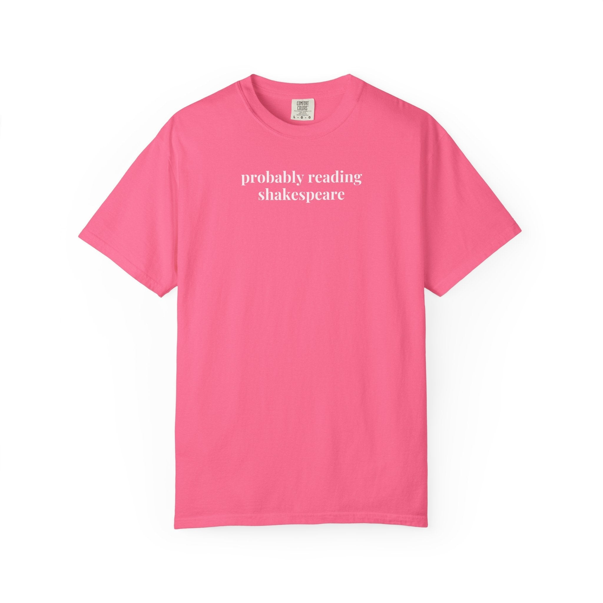 Probably Reading Shakespeare Comfort Colors T-Shirt Crunchberry T-Shirt Opal and June