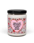 Smells Like She Knows A lot About World History Candle 9oz Home Decor Opal and June
