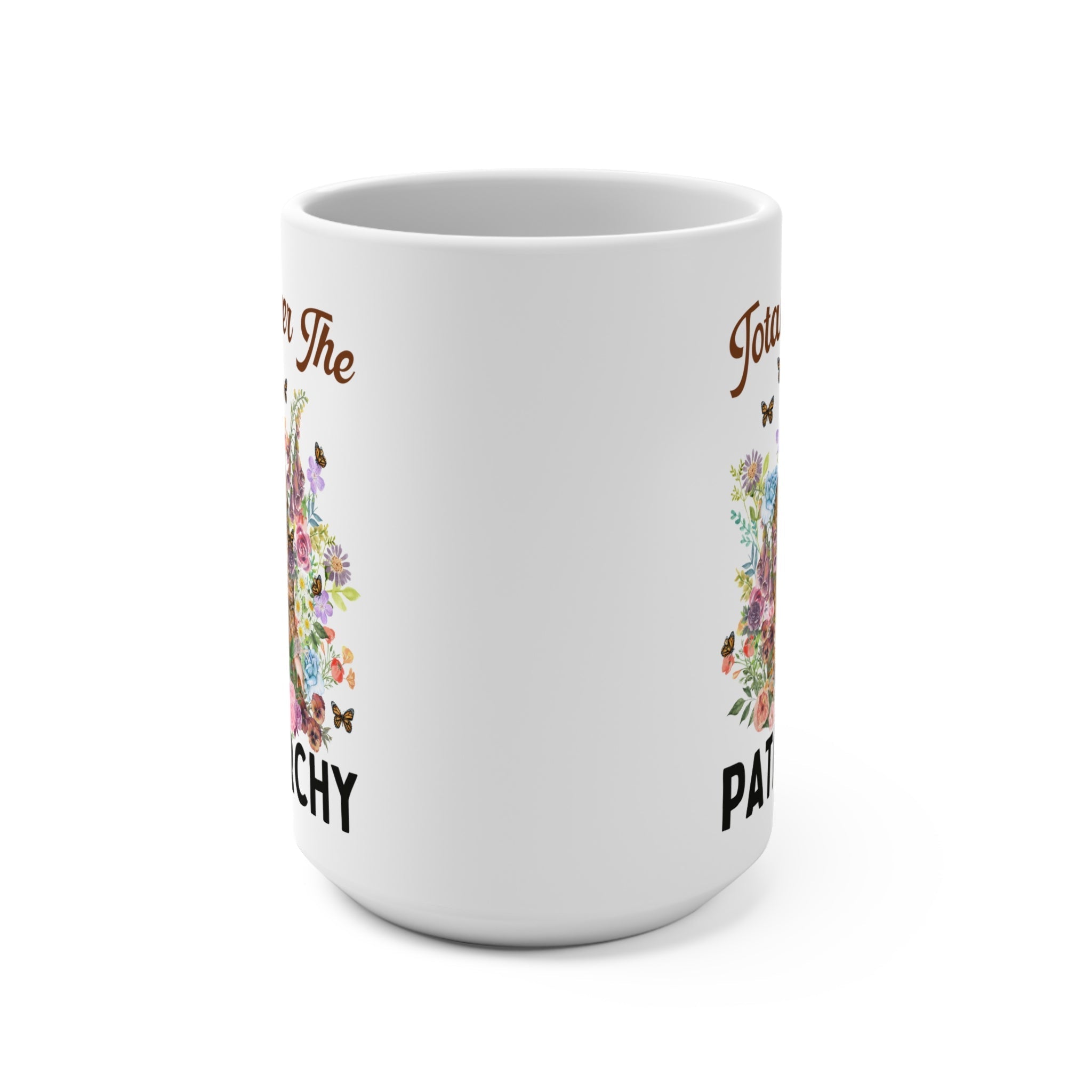 Totally over the Patriarchy Mug Mug Opal and June