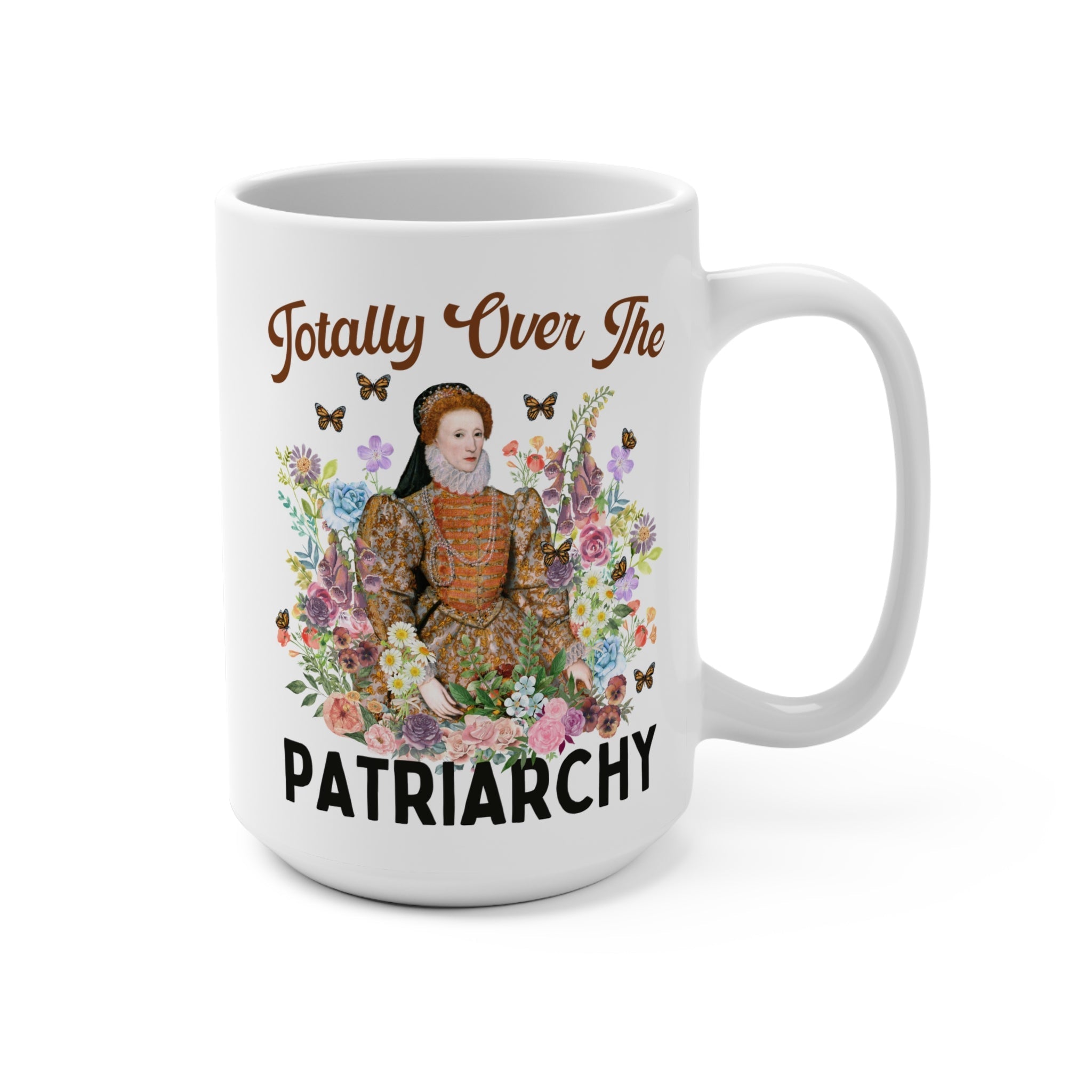 Totally over the Patriarchy Mug Mug Opal and June