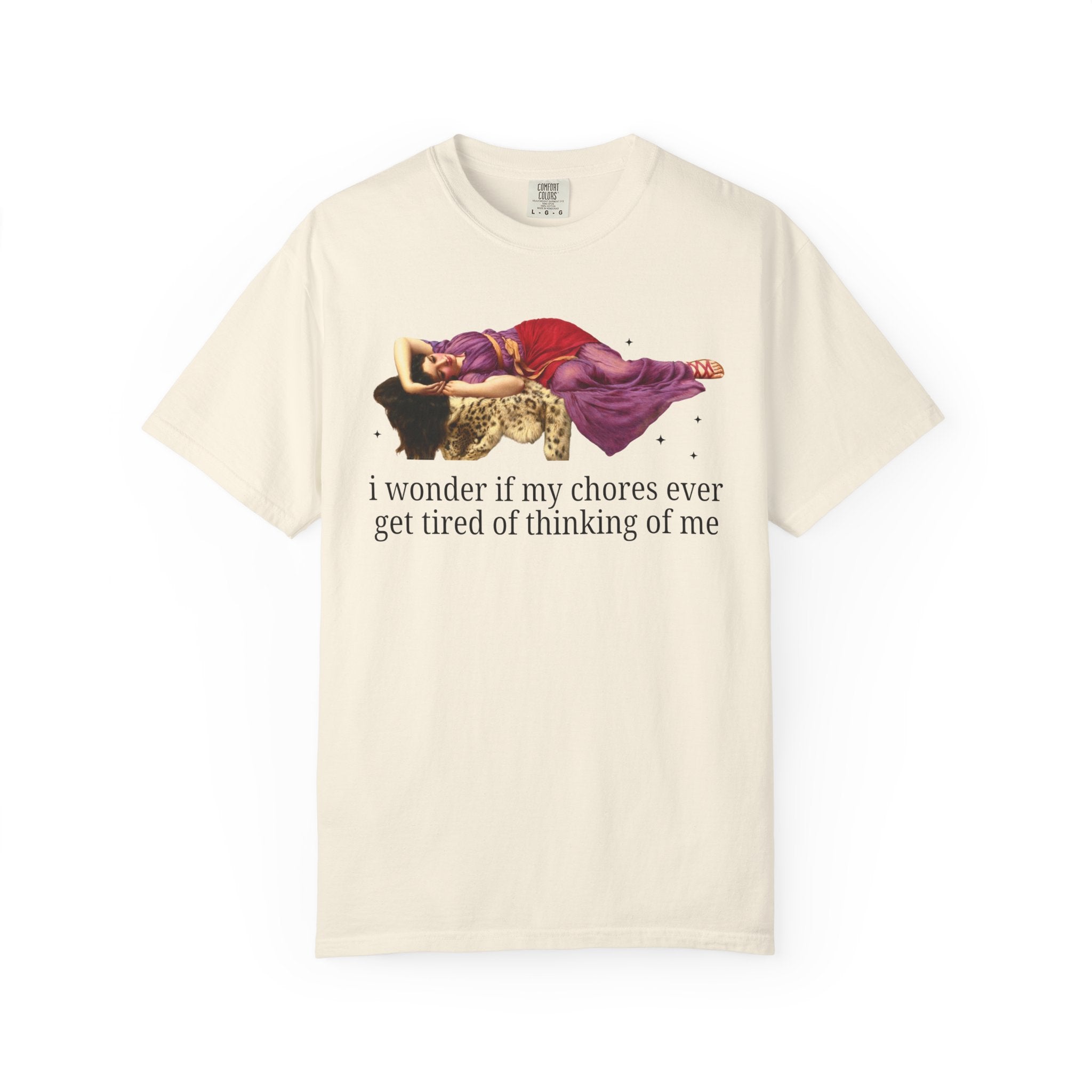 I Wonder if My Chores Ever Get Tired of Thinking About Me Tee Ivory T-Shirt Opal and June