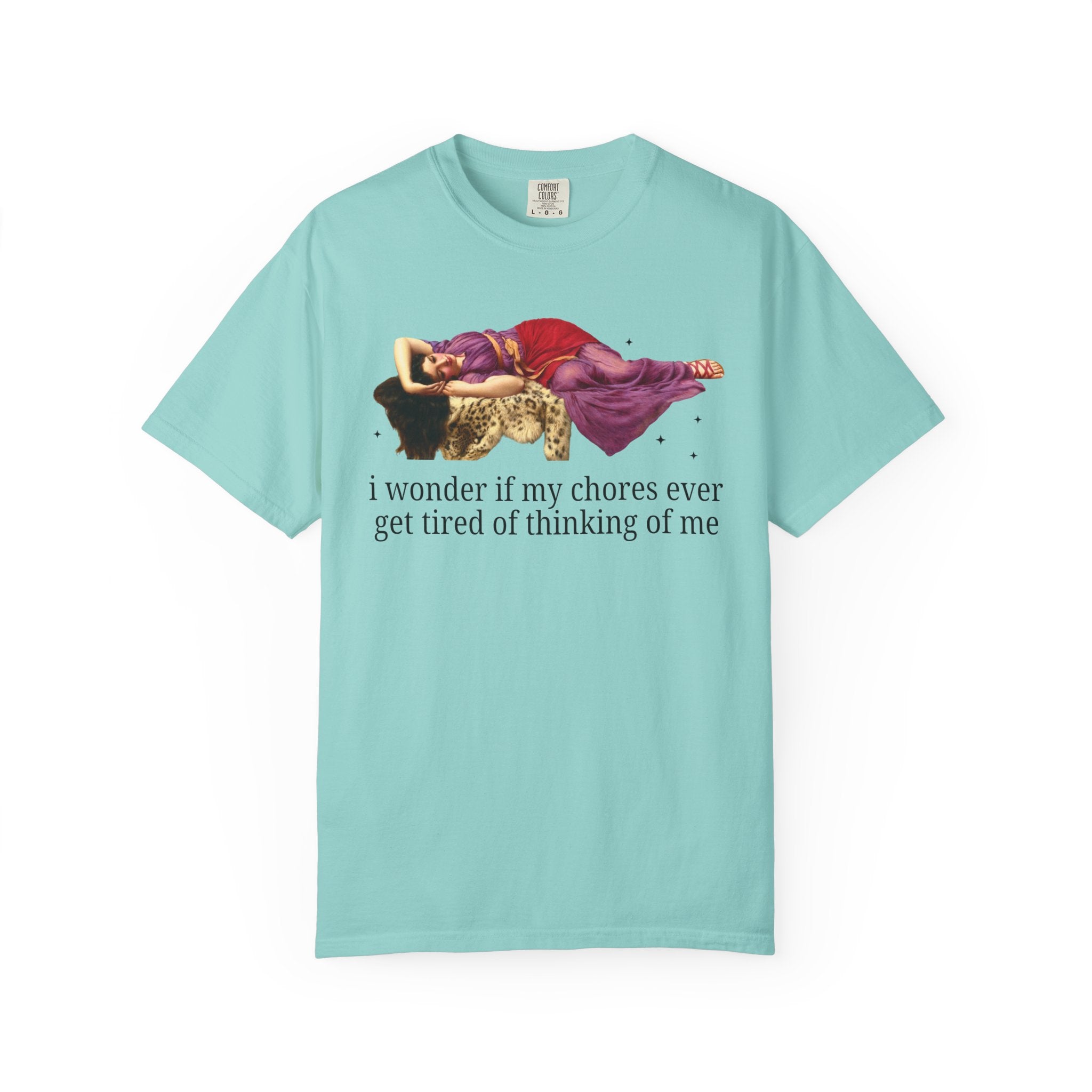 I Wonder if My Chores Ever Get Tired of Thinking About Me Tee Chalky Mint T-Shirt Opal and June