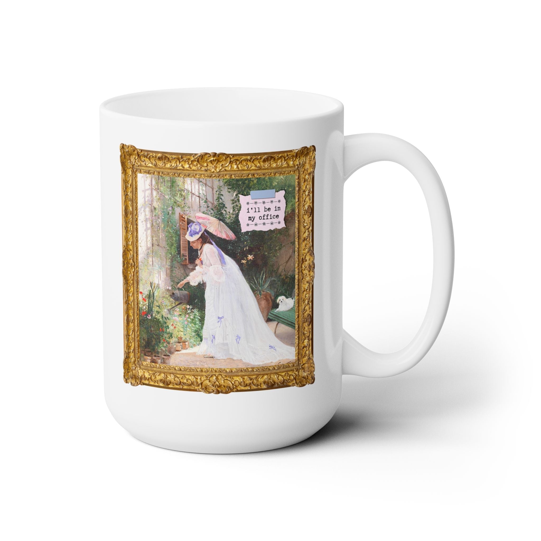 Gardening Art History Coffee Mug: I'll Be in My Office Mug Opal and June