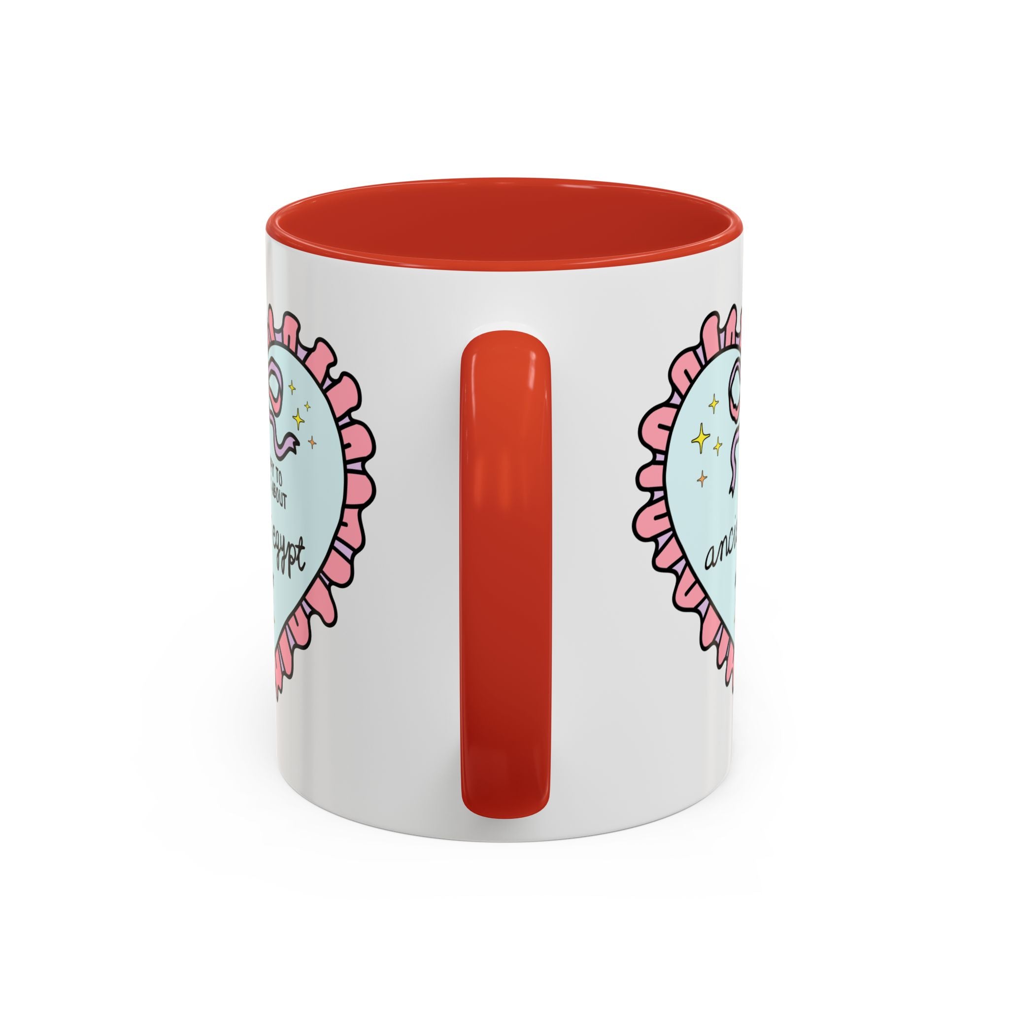 Happy to Talk About Ancient Egypt All Day Long Coffee Mug Mug Opal and June