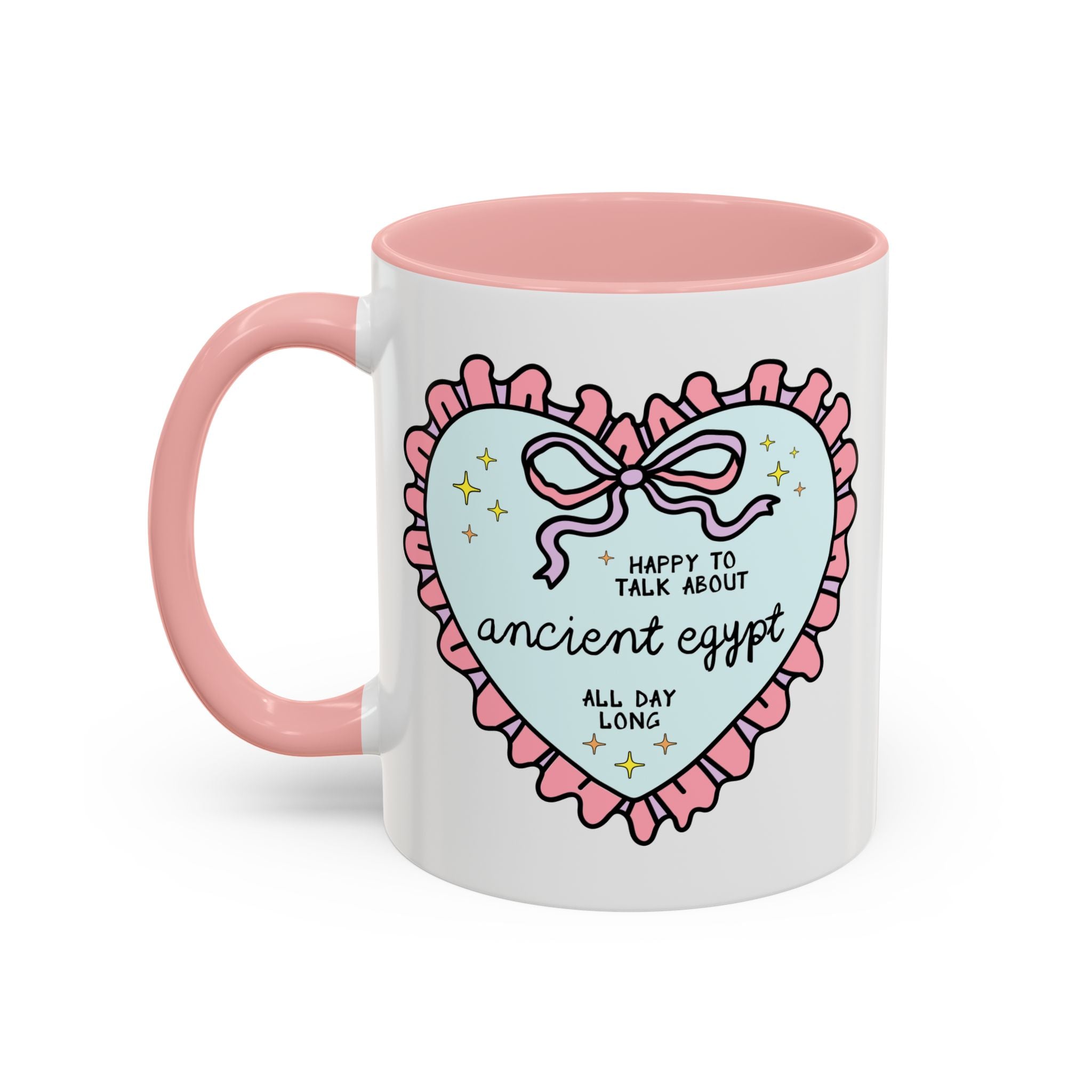 Happy to Talk About Ancient Egypt All Day Long Coffee Mug Mug Opal and June