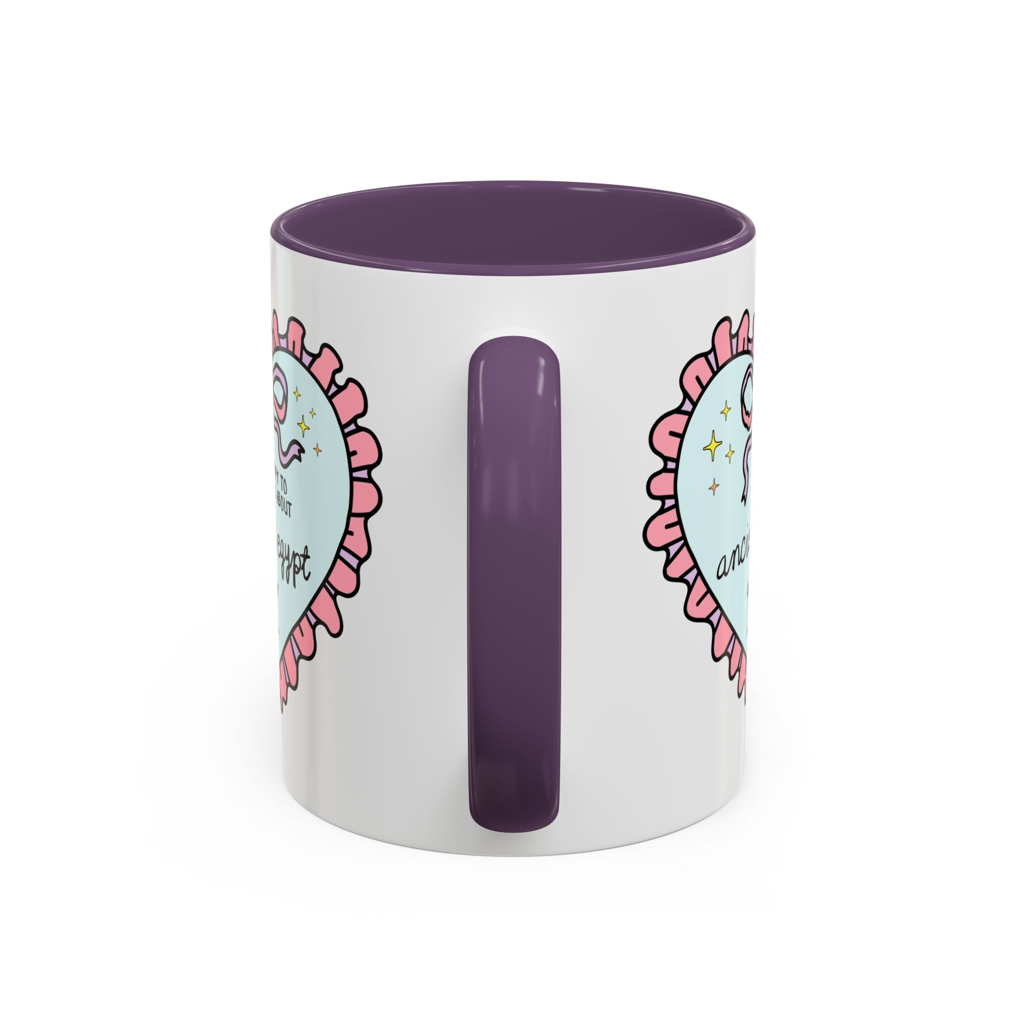 Happy to Talk About Ancient Egypt All Day Long Coffee Mug Mug Opal and June