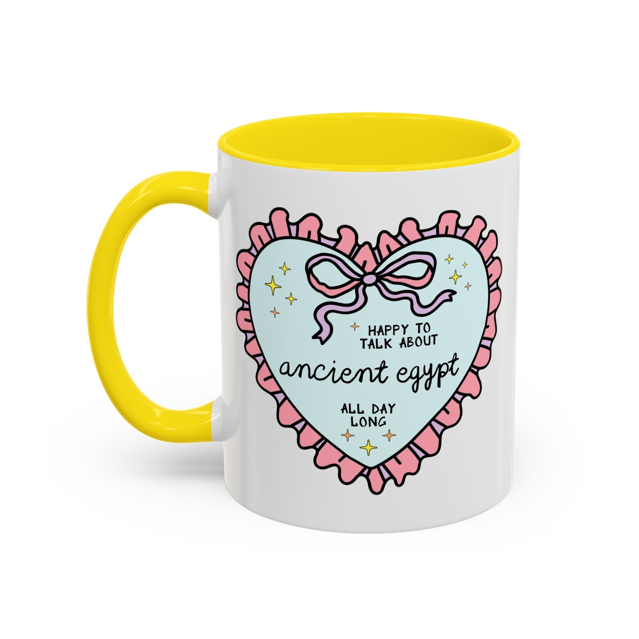 Happy to Talk About Ancient Egypt All Day Long Coffee Mug 11oz Yellow Mug Opal and June