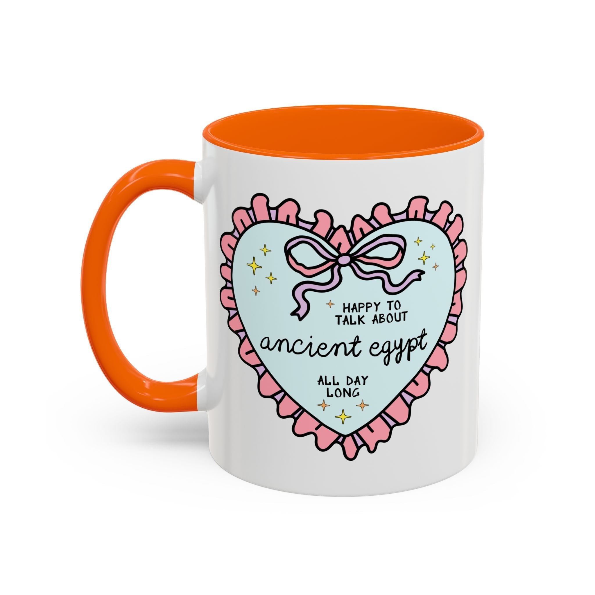 Happy to Talk About Ancient Egypt All Day Long Coffee Mug Mug Opal and June