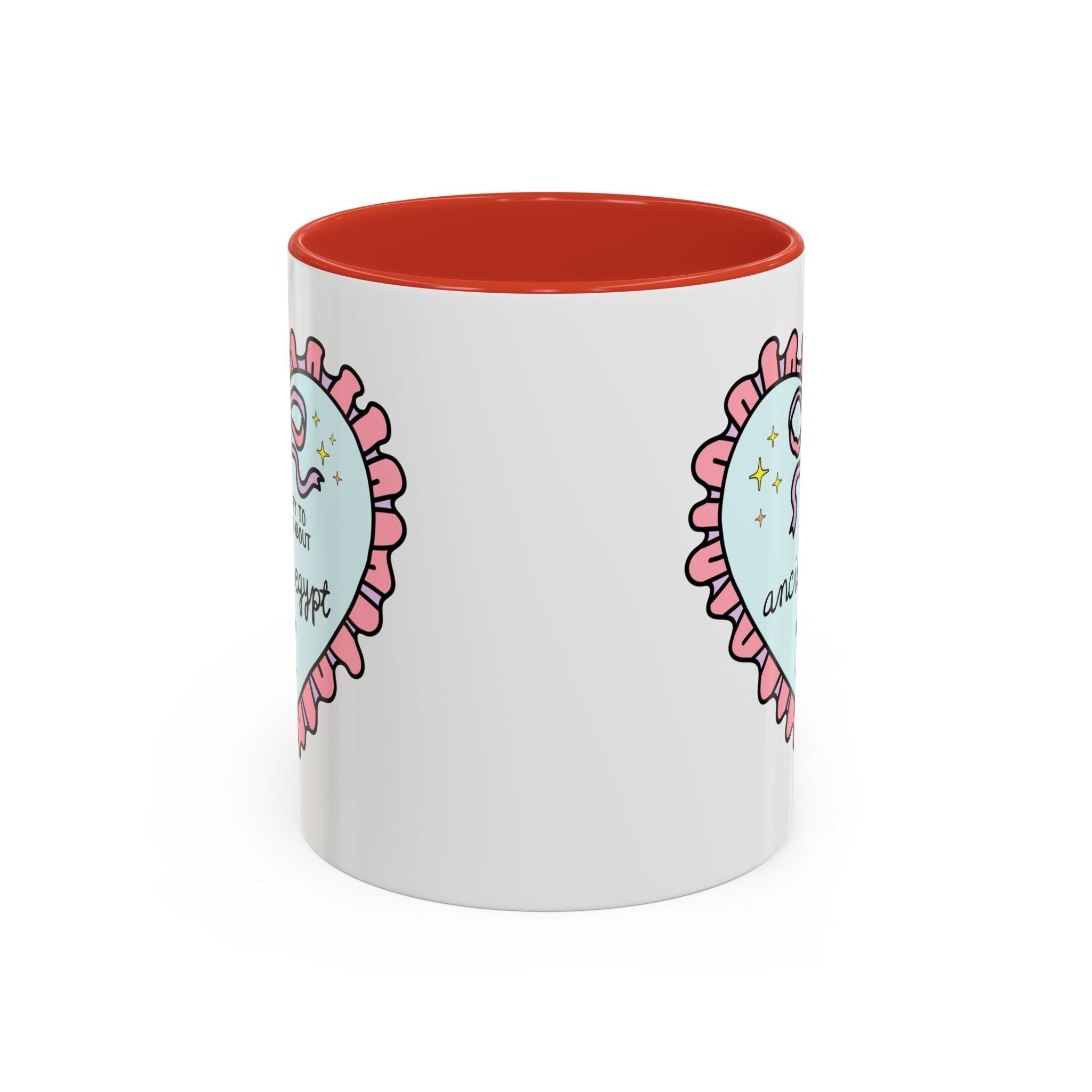 Happy to Talk About Ancient Egypt All Day Long Coffee Mug 11oz Red Mug Opal and June