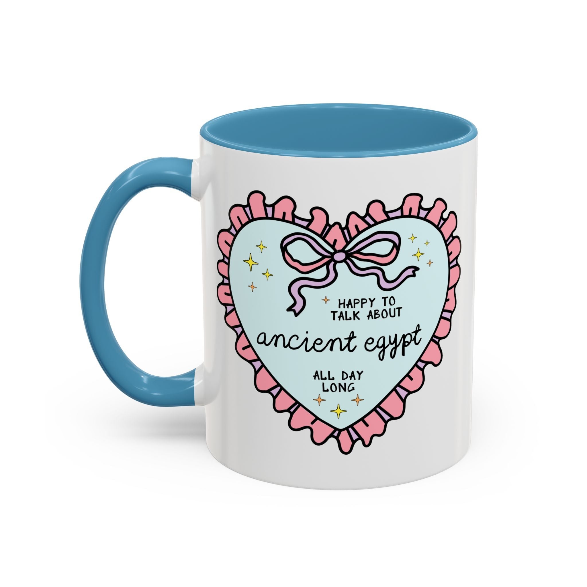 Happy to Talk About Ancient Egypt All Day Long Coffee Mug 11oz Light Blue Mug Opal and June
