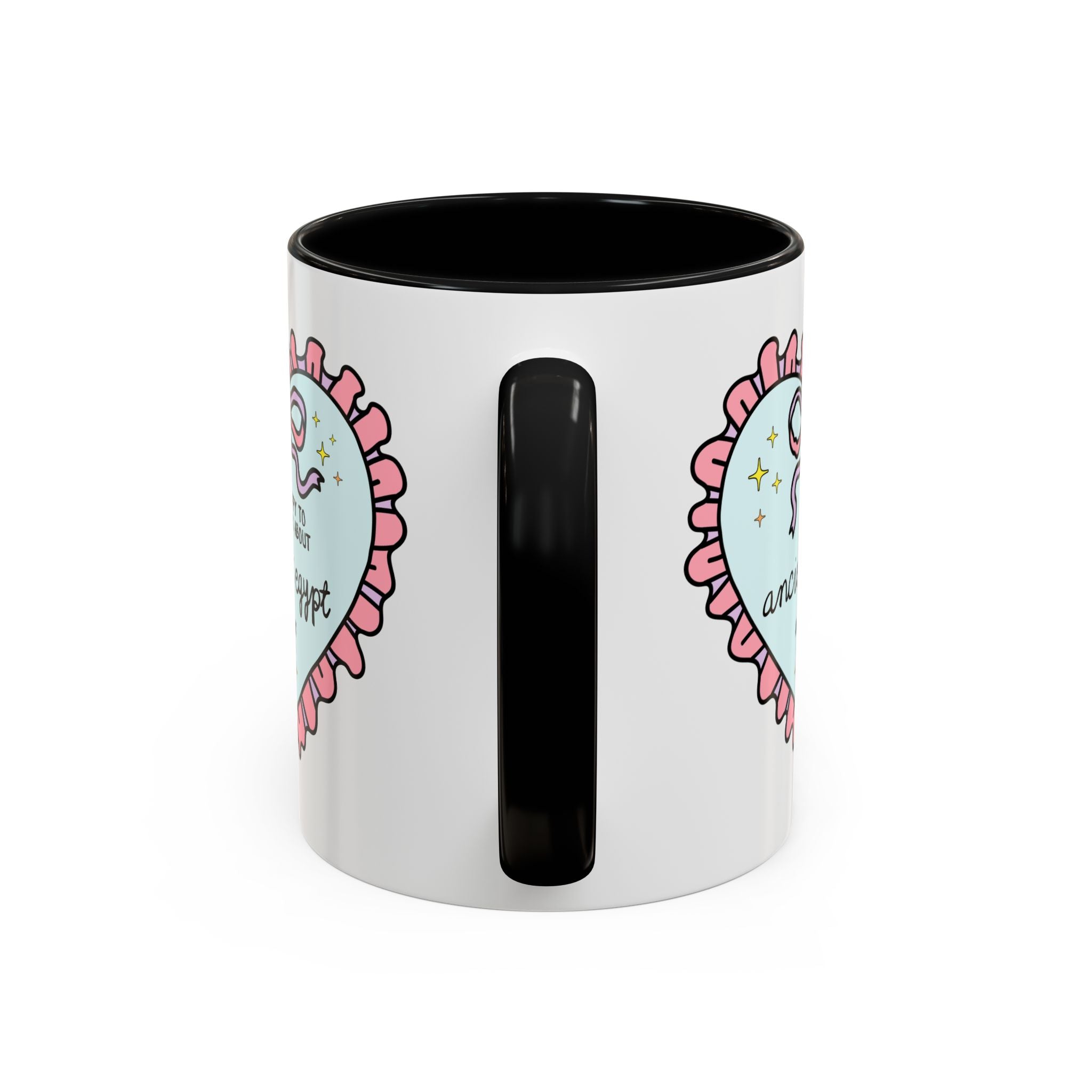 Happy to Talk About Ancient Egypt All Day Long Coffee Mug Mug Opal and June