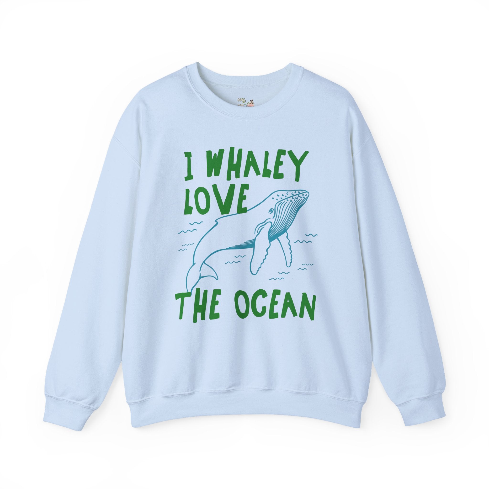 I Whaley Love the Ocean Sweatshirt Light Blue Sweatshirt Opal and June