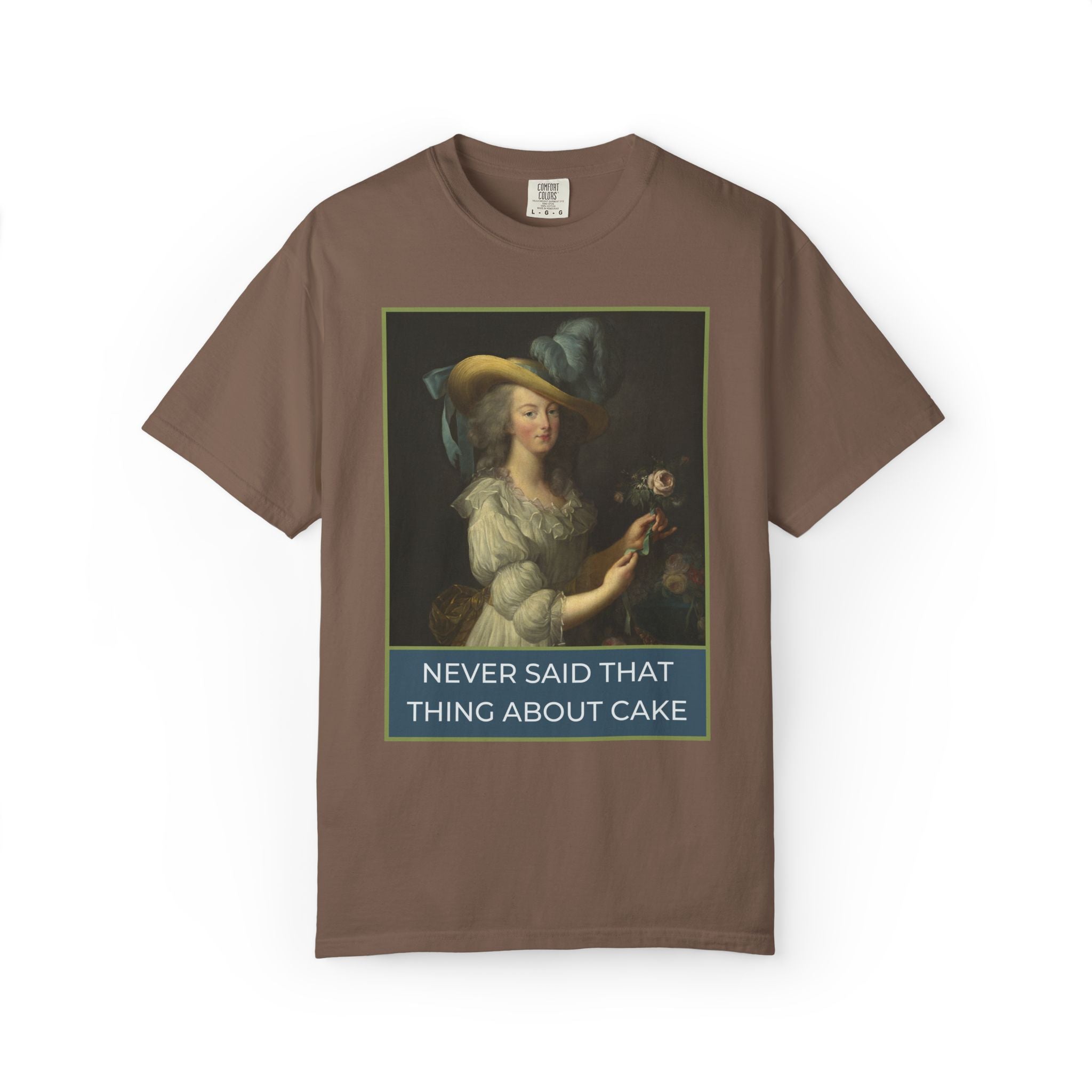 Never Said That Thing About Cake Marie Antoinette Tee Espresso T-Shirt Opal and June