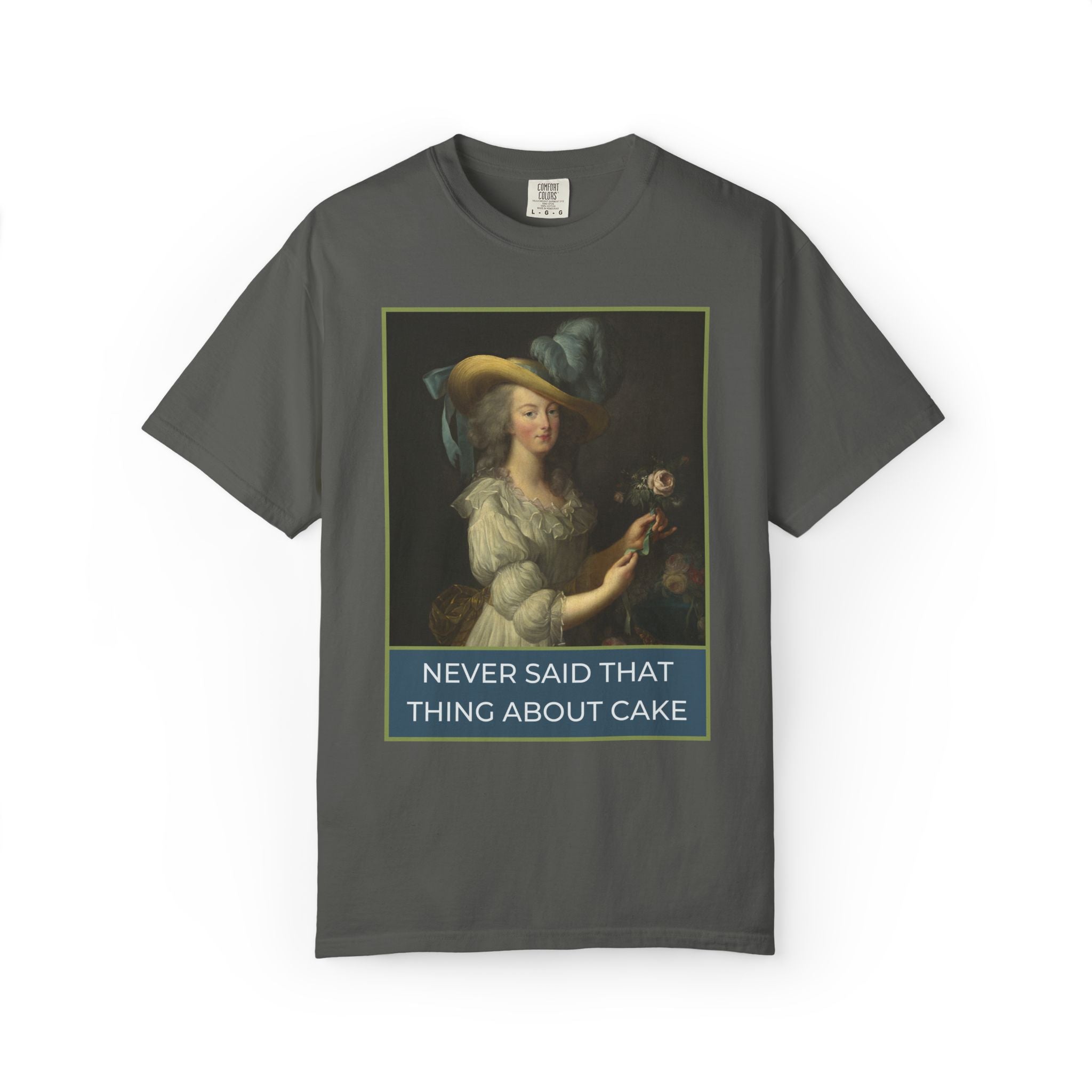 Never Said That Thing About Cake Marie Antoinette Tee Pepper T-Shirt Opal and June
