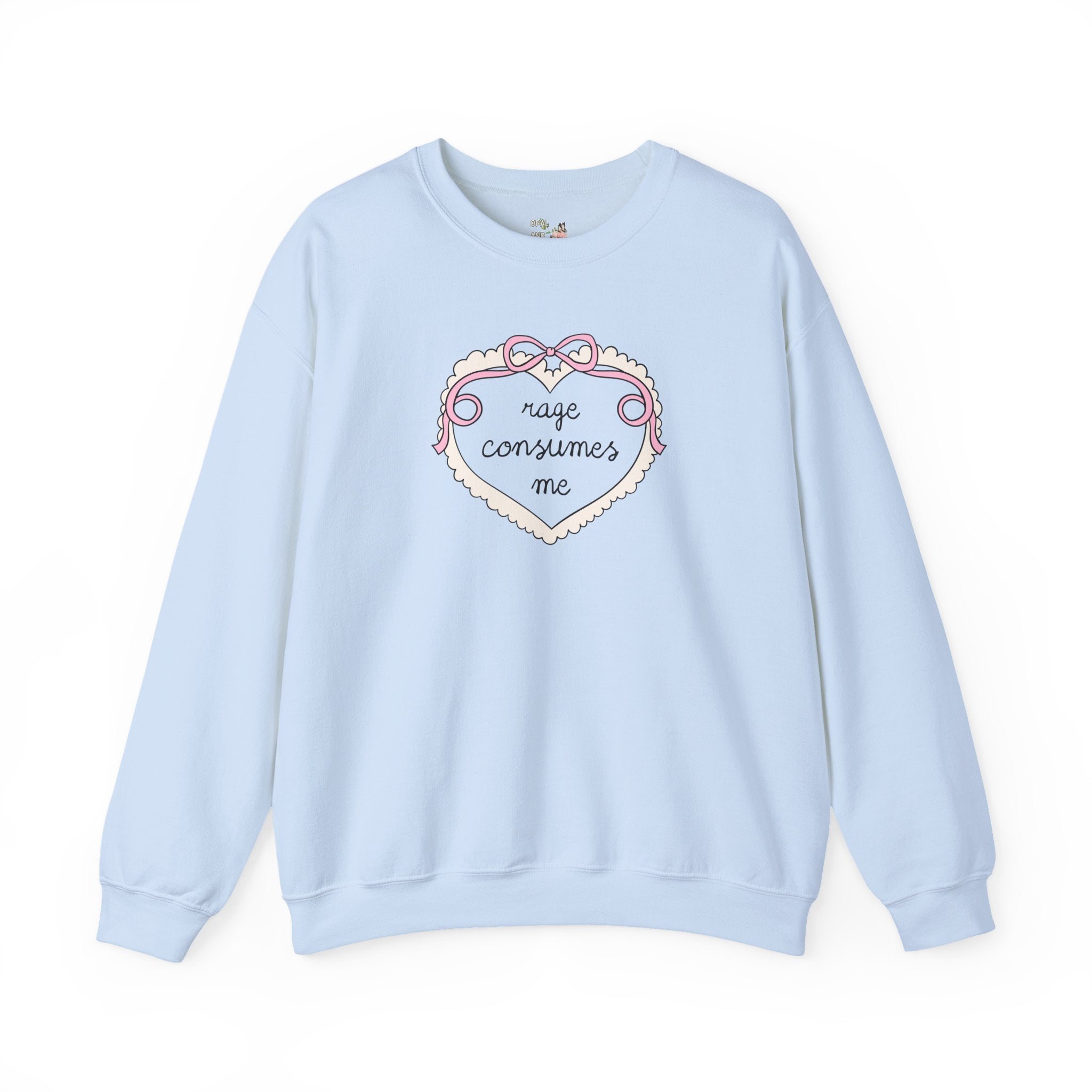 Rage Consumes Me Light Blue Sweatshirt Opal and June