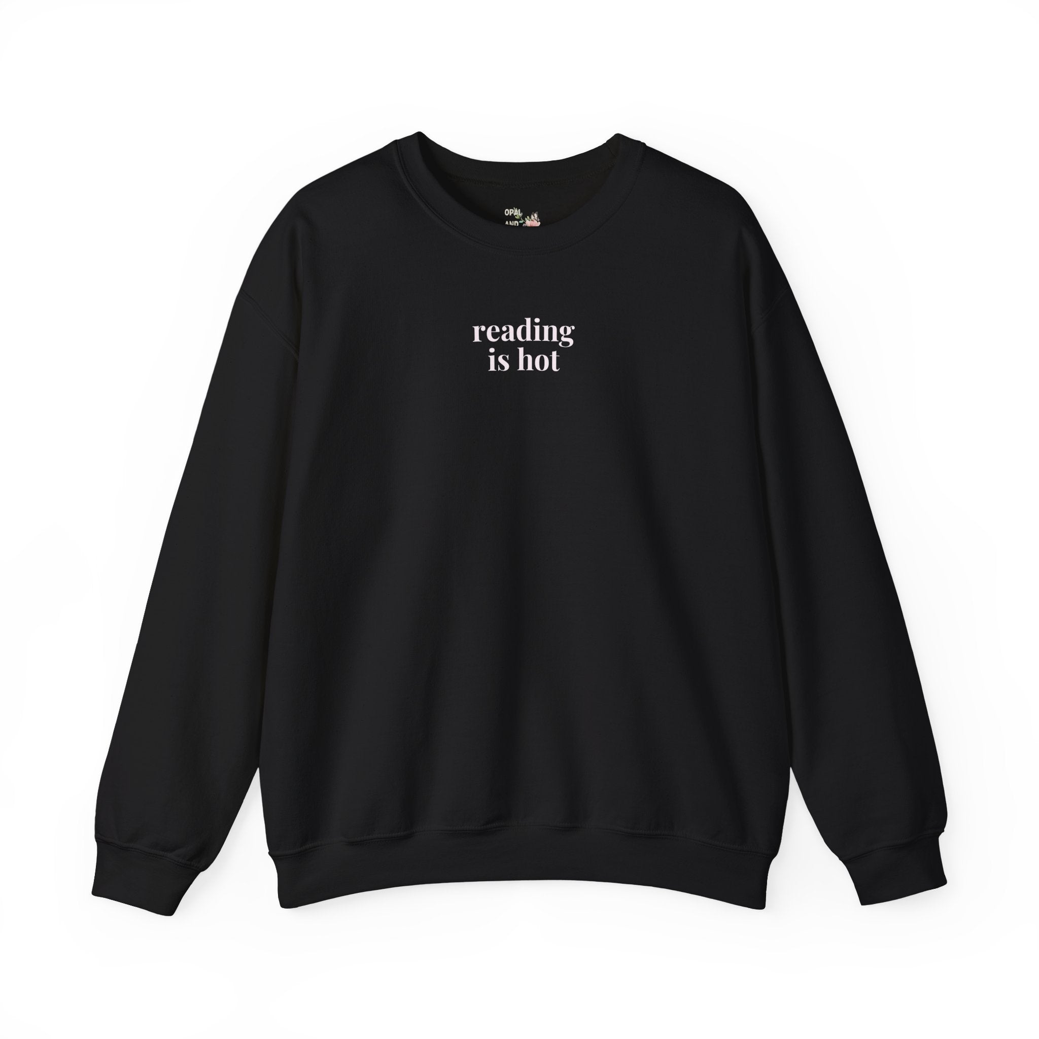 Reading is Hot Sweatshirt Black Sweatshirt Opal and June