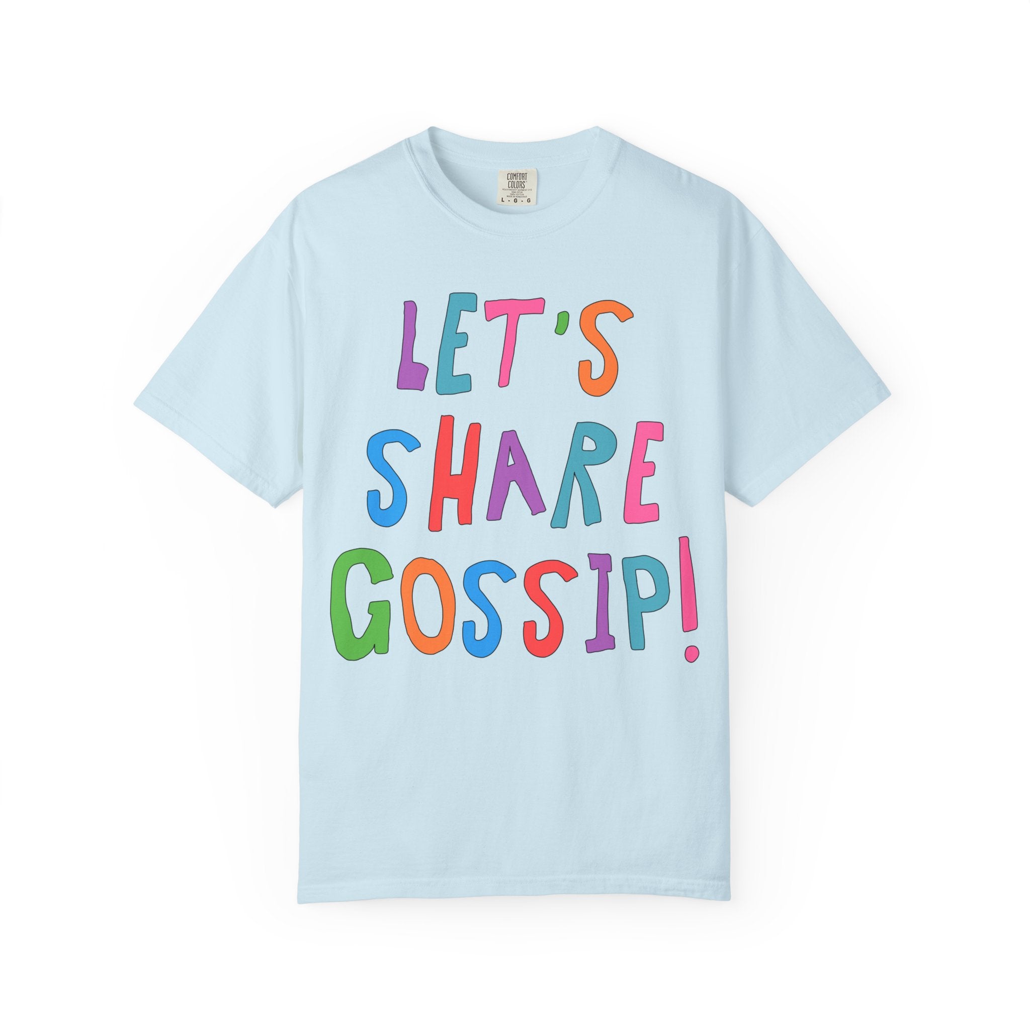 Spilling the Tea T-Shirt: Let's Share Gossip! Comfort Colors Chambray T-Shirt Opal and June