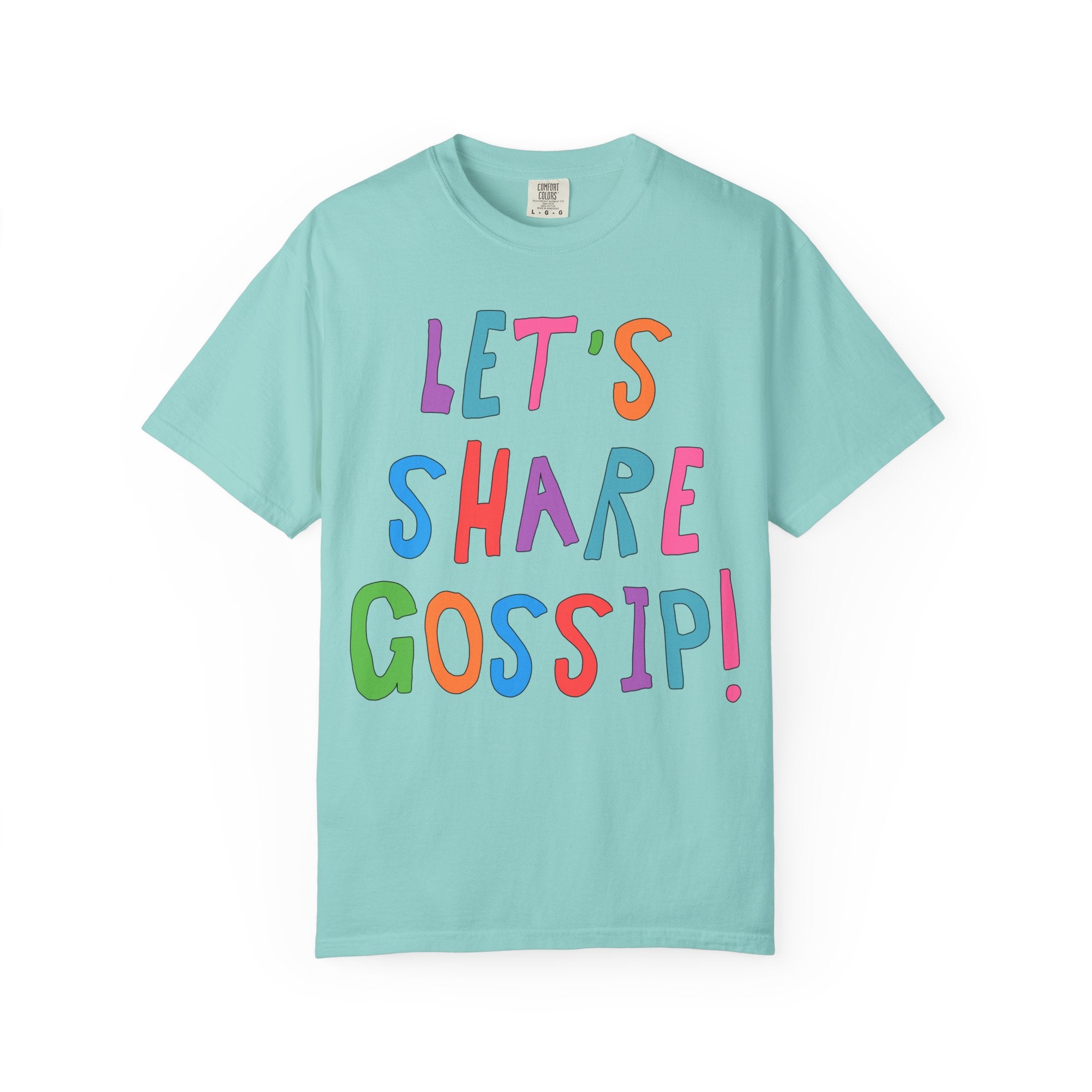 Spilling the Tea T-Shirt: Let's Share Gossip! Comfort Colors Chalky Mint T-Shirt Opal and June