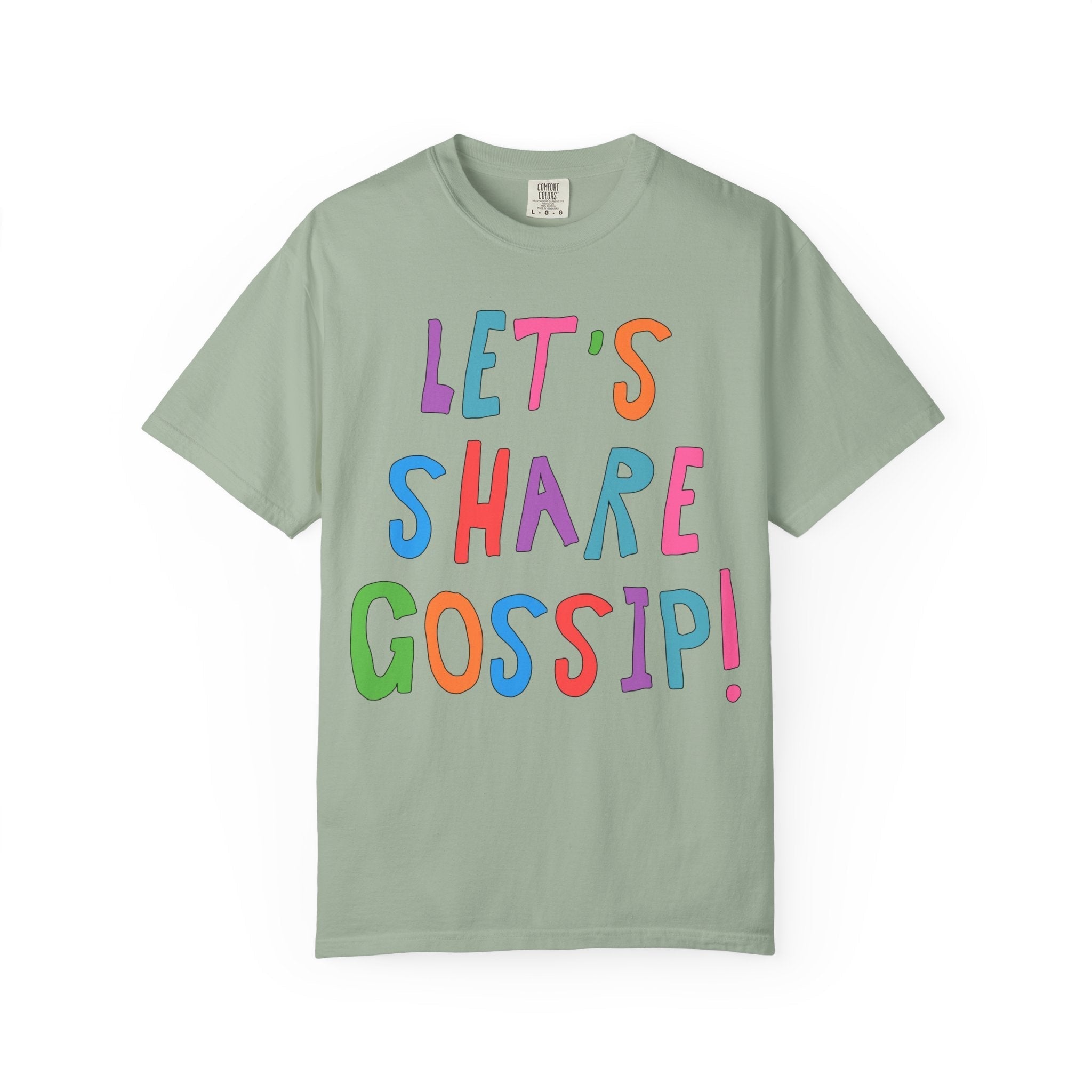 Spilling the Tea T-Shirt: Let's Share Gossip! Comfort Colors Bay T-Shirt Opal and June