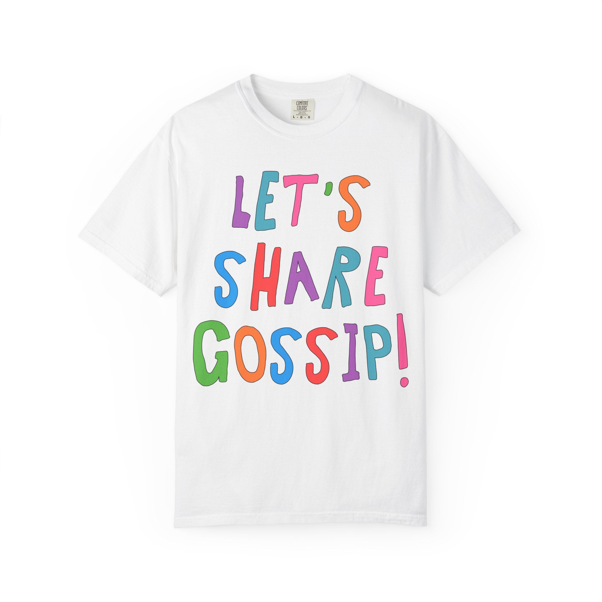 Spilling the Tea T-Shirt: Let's Share Gossip! Comfort Colors White T-Shirt Opal and June